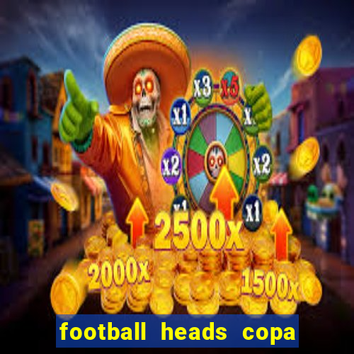 football heads copa libertadores 2015 dvadi